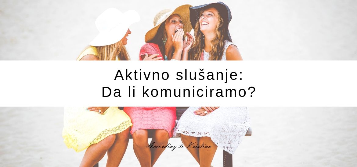 Aktivno slušanje Da li komuniciramo