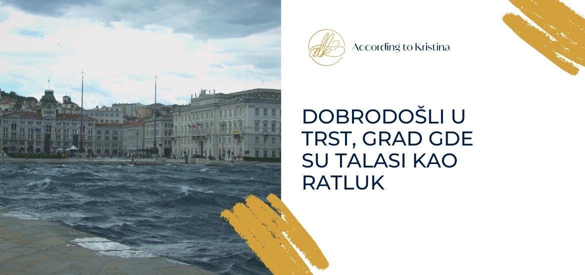 Dobrodošli u Trst, grad gde su talasi kao ratluk